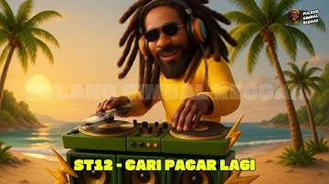 ST12 - CARI PACAR LAGI (REGGAE VERSION)