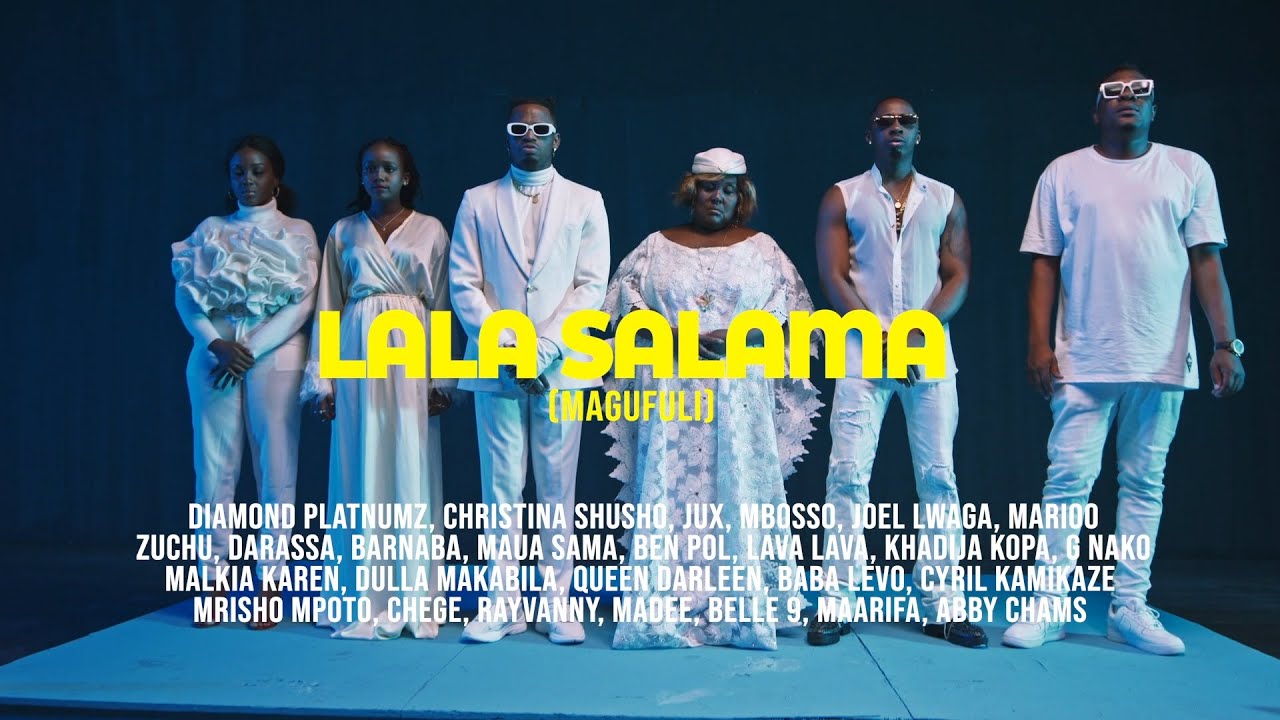 Tanzania All Stars   Lala Salama Magufuli Official Video