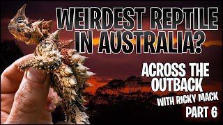 THE WEIRDEST REPTILE IN AUSTRALIA? | ACROSS THE OUTBACK WITH RICKY MACK | PART 6 | THE REAL TARZANN