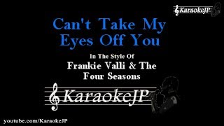 Cant Take My Eyes Off You karaoke  Frankie Valli U0026 The Four Seasons