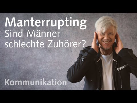 Manterrupting — Sind Männer die schlechteren Zuhörer?