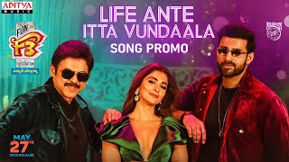  Life Ante Itta Vundaala Song Promo| F3 |Venkatesh, Varun Tej, Pooja Hegde|Anil Ravipudi|DSP|Dil Raju Image