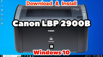 How to Download & Install Canon LBP 2900B Printer Driver Manually in Windows 10 PC or Laptop