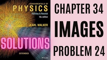 Halliday resnick chapter 34 problem 24 solution | Fundamentals of physics 10e solutions