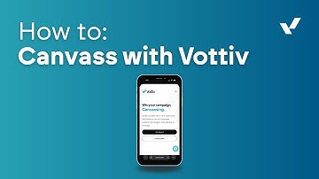 How to Canvass with Vottiv