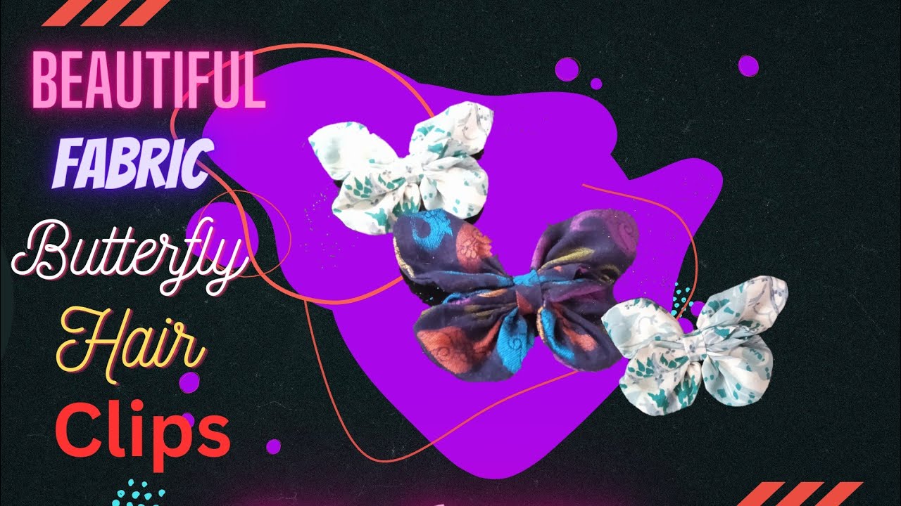 Diy Beautiful Fabric butterfly hair clips/How to make Fabric butterfly