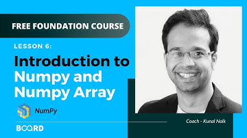 Introduction to Numpy and Numpy Array | Python for Data Science Foundation Course | Board Infinity