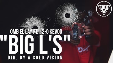 OMB EL Lay Ft. 12-0 Kevoo "Big L