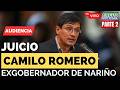 EN VIVO Audiencia Juicio CAMILO ROMERO Exgobernador de NARIÑO Presunta CORRUPCIÓN P2 #FocusNoticias