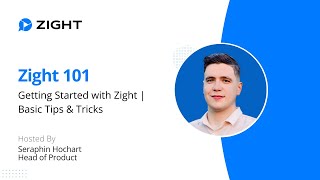 Zight 101