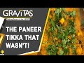 Gravitas: Why is Paneer Tikka trending in U.S?
