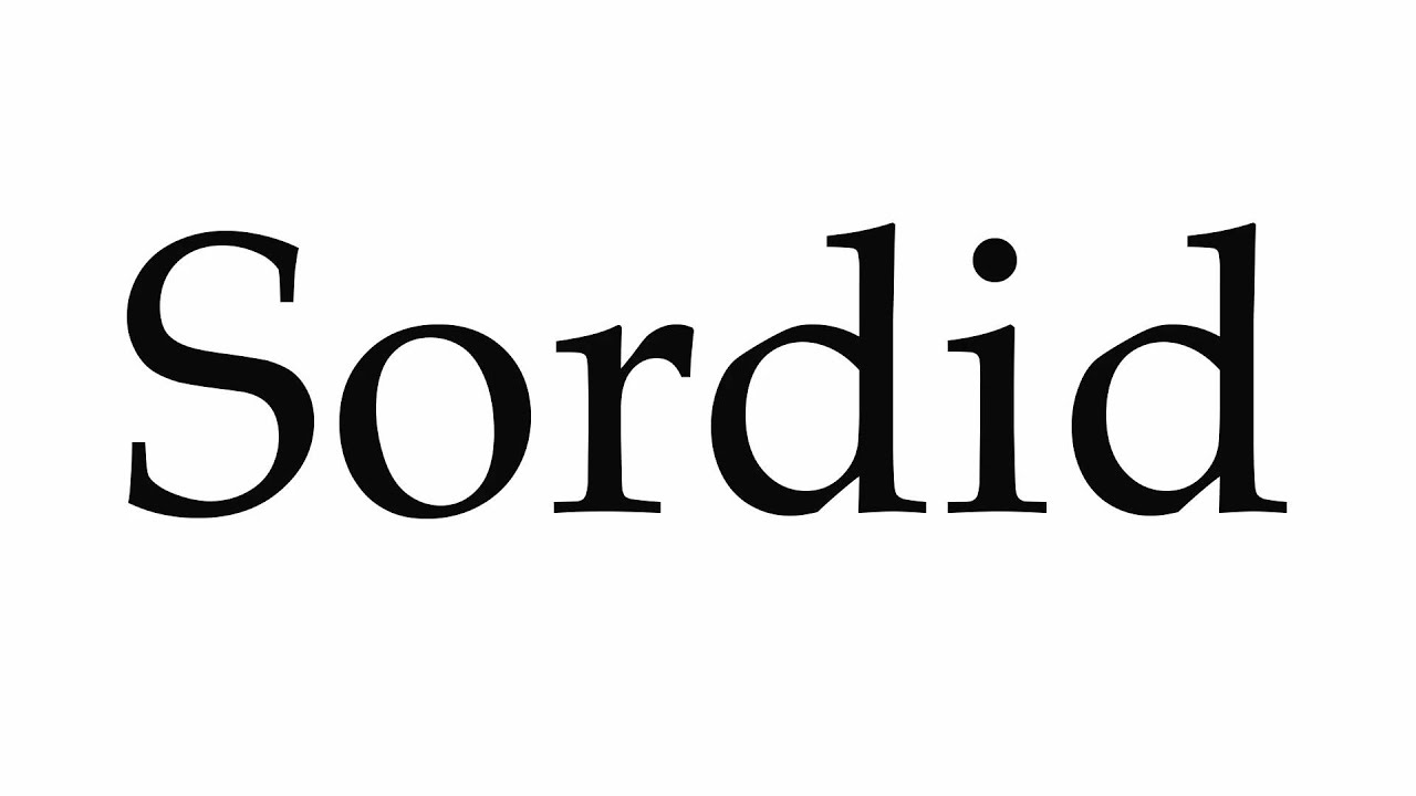 How To Pronounce Sordid YouTube how-to-pronounce-sordid-youtube
