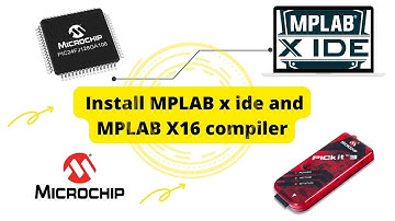 How to install MPLAB x ide and MPLAB X16 compiler 3