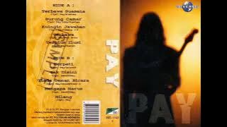 Pay - Terbawa Suasana   Composer - Pay/Rustam (1999)