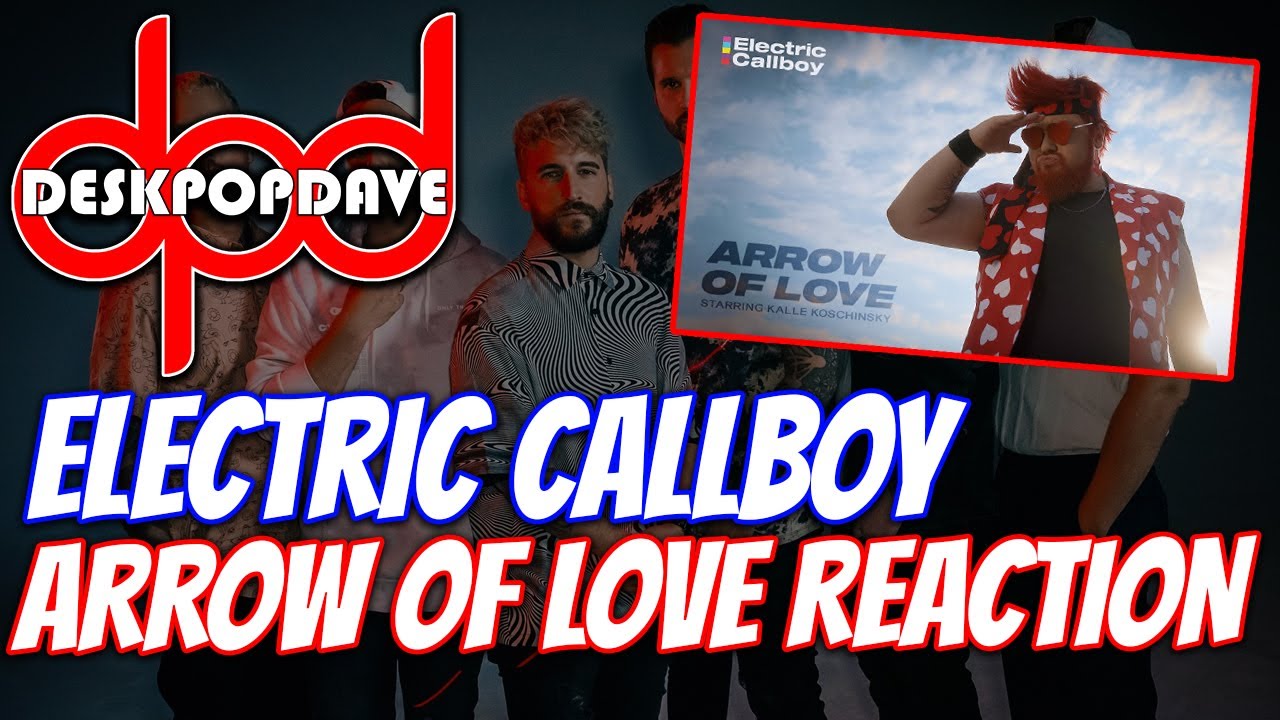 FIRST TIME HEARING "ARROW OF LOVE" BY ELECTRIC CALLBOY! 