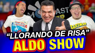 Aldo Show llorando de risa - Moscast VIP