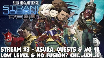 SMT Strange Journey Redux Low-Level & NO Fusion Challenge? [IMPOSSIBLE] - Stream #3 Asura,QuestsWomb