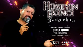 Hüseyin Ekinci - Çıma Çıma { 2020 © Aze Müzik }