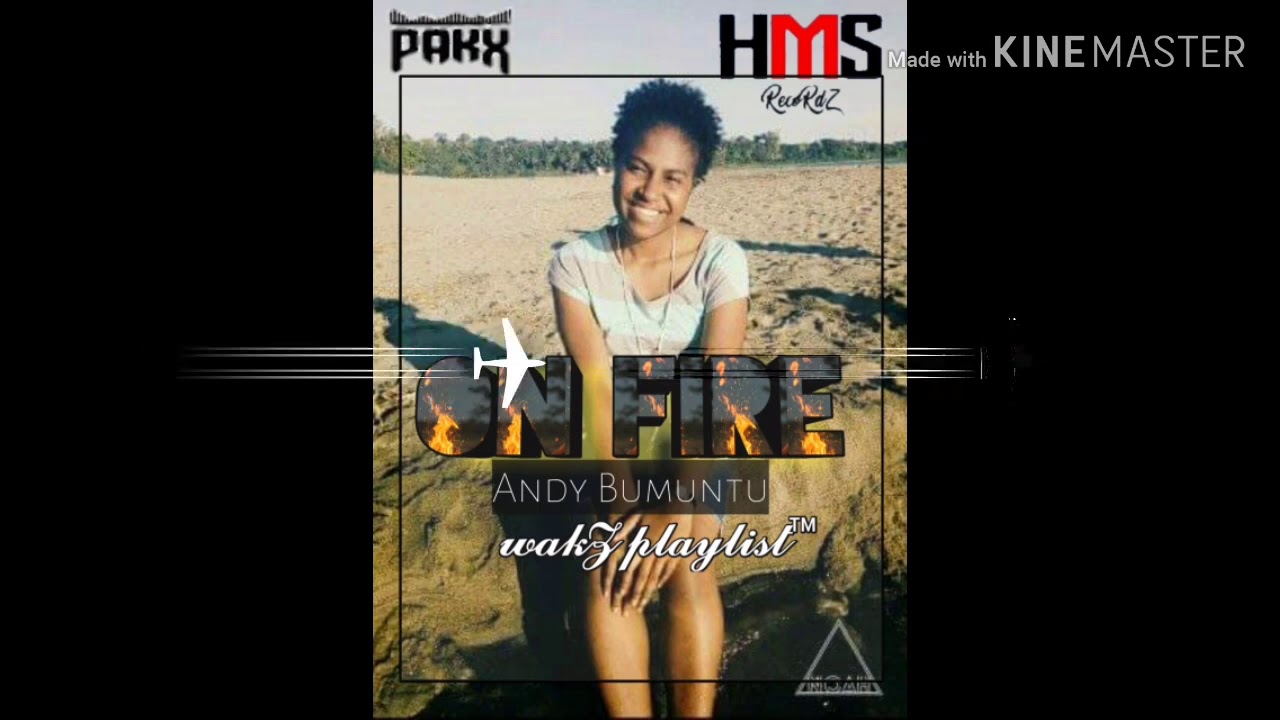 Andy bumuntu ft benjaxz dj x wakZ playlist ™🇻🇺