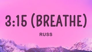 1 Hour |  Russ - 3:15 (Breathe) (Lyrics)  - Lyrics Zone
