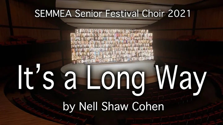 It's a Long Way (Nell Shaw Cohen) - SEMMEA Sr. Dis...