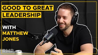 Good To Great Leadership Winning BD Strategies How To Be An Effective Director with Matt Jones