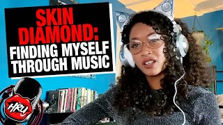 Skin Diamond: Finding Myself Through Music