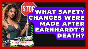 What Safety Changes Were Made After Earnhardt