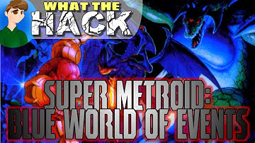 Super Metroid: Blue World of Events (SNES) | What The Hack
