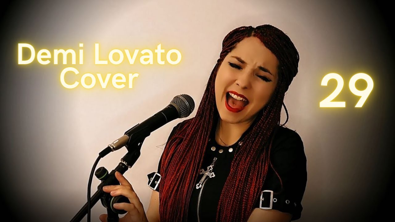 Demi Lovato 29 Katarina Cover YouTube