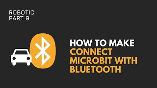 Robotic Education | How to connect microbit with Bluetooth
