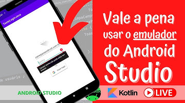 Android Studio | É melhor testar o aplicativo no emulador ou no celular físico ?