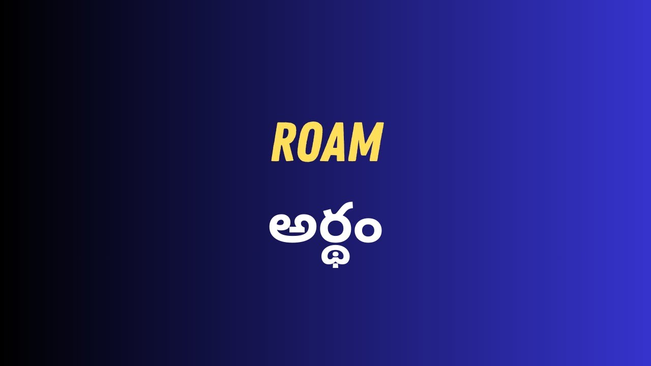 roam-meaning-in-telugu-with-examples-roam-youtube