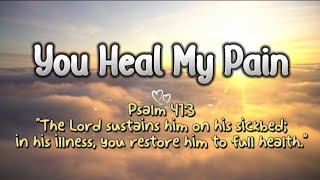 You Heal My Pain / Jesus My Healer I'll Praise Your Name
