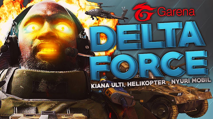 Garena Delta Force - Kiana Ulti, Helikopter, Mobil Musuh