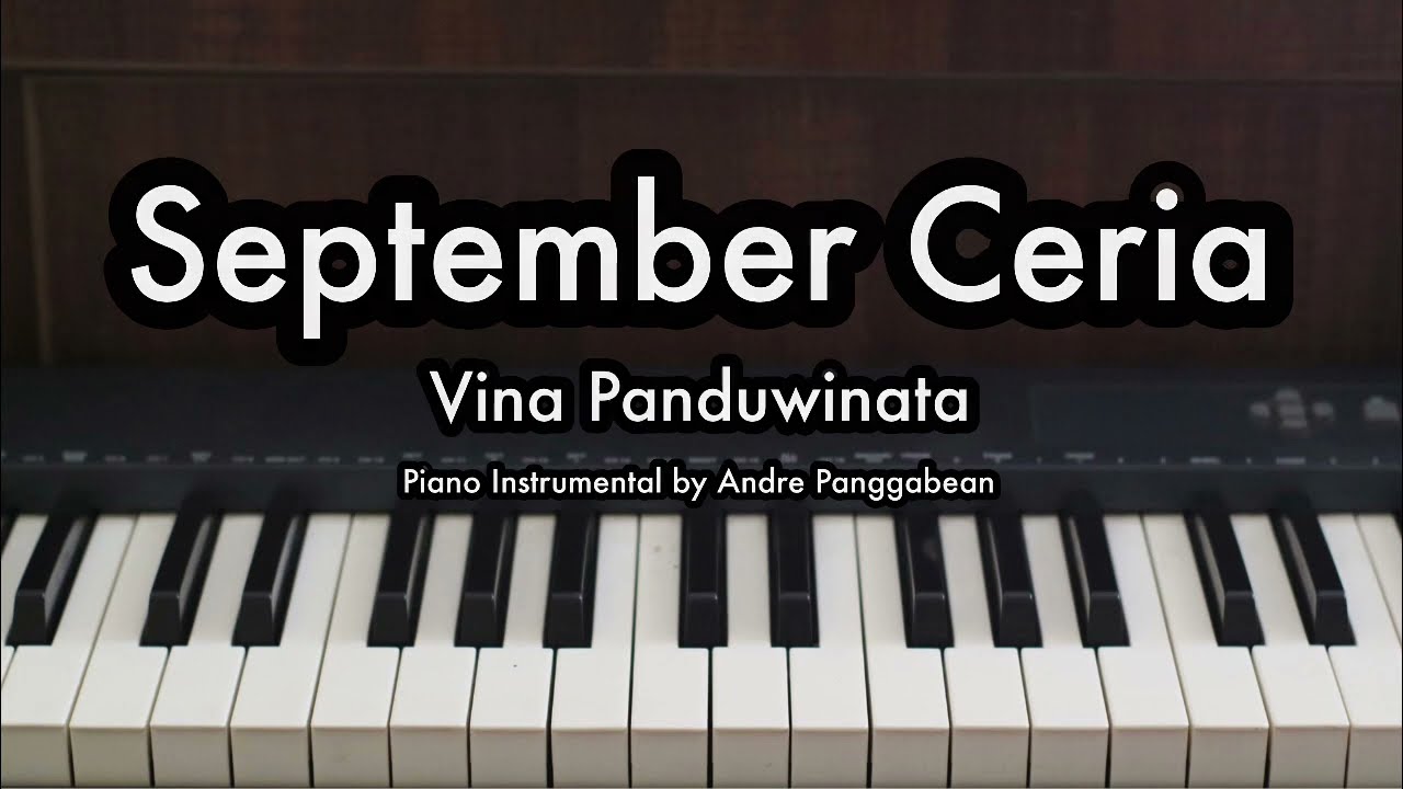 September Ceria - Vina Panduwinata | Piano Karaoke by Andre Panggabean