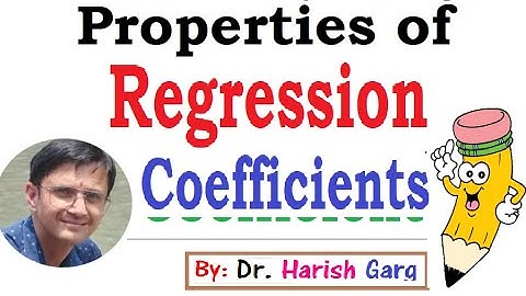 Properties of Regression Coefficients with Examples