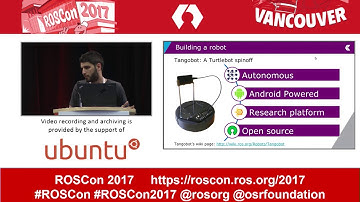 ROSCon 2017 Vancouver Day 2  Developing Android robots