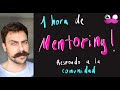 1 hora que seguramente sean 3 de Mentoring, respondo a la comunidad 🤓 - #3 - PT 1