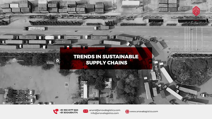 "Discover the latest trends in sustainable supply chains with Anova Global Logistics!