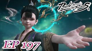 📛【Leaked version | EP197】BTTH | EN | FULL | Chinese Animation