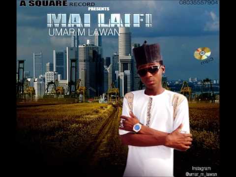 MAI LAIFI BY Umar M Lawan 2018