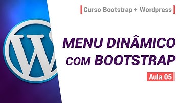 Como criar Bootstrap Navbar como menu no Wordpress - BS4 + WP #05