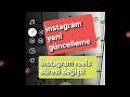 instagram yeni güncelleme | instagram reels süresi değişti | instagram new update 90 second reels