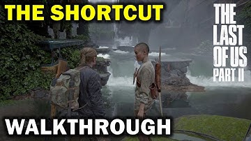 The Shortcut Walkthrough | The Last Of Us Part 2 Gameplay