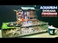 Creative Idea Fish Aquarium Diorama Mini Fisherman House - CREATIVE FISH AQUARIUM