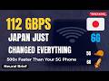Japan Just Hit 112 Gbps — The 6G Era Is Coming Faster Than You Think