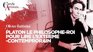 Platon, le philosophe-roi pour lire l'extrême contemporain I Olivier Battistini