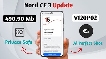 OnePlus Nord CE 3 OxygenOS 15 New Update! ✨Ai Perfect Shot, Private Safe & New Features 🚀