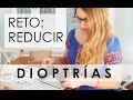 ¡RETO PARA BAJAR LAS DIOPTRÍAS!